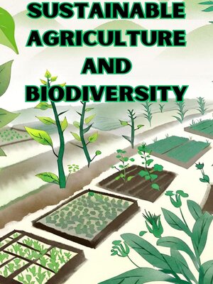 cover image of Sustainable Agriculture and Biodiversity